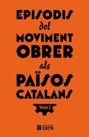 EPISODIS DEL MOVIMENT OBRER ALS PAÏSOS CATLANS 3 | 9788412818109 | VARIOS AUTORES