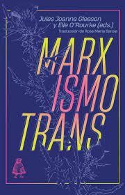 MARXISMO TRANS | 9788412710748 | VARIOS AUTORES