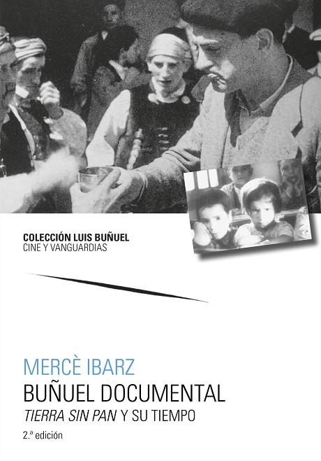 BUÑUEL DOCUMENTAL. TIERRA SIN PAN  Y SU TIEMPO | 9788413406268 | IBARZ, MERCÈ