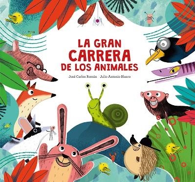 LA GRAN CARRERA DE LOS ANIMALES | 9788410074200 | ROMÁN, JOSÉ CARLOS