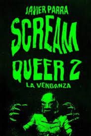 SCREAM QUEER 2. LA VENGANZA | 9788412765724 | PARRA, JAVIER