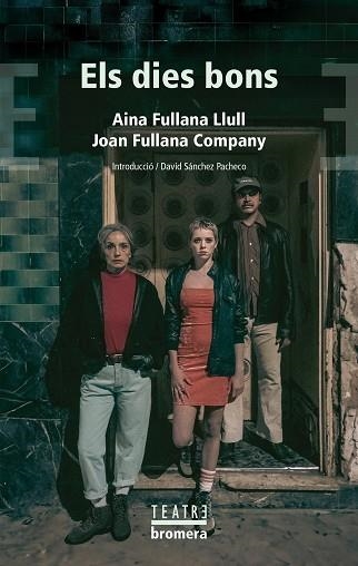 ELS DIES BONS | 9788413586243 | AINA FULLANA LLULL/JOAN FULLANA COMPANY