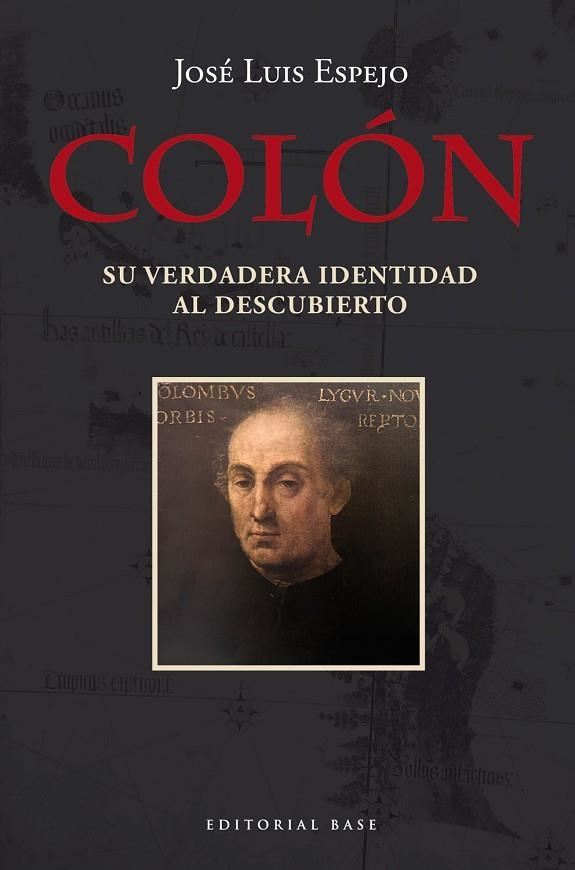 COLÓN. SU VERDADERA IDENTIDAD AL DESCUBIERTO | 9788410043190 | ESPEJO PÉREZ, JOSÉ LUIS