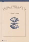 TRIBUNA D'ARQUEOLOGIA 2004-2005 | 9788439373650 | MUSEU D'ARQUEOLOGIA DE CATALUNYA