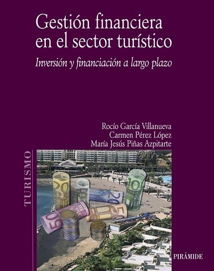 GESTIËN FINANCIERA EN EL SECTOR | 9788436820959 | GARCíA VILLANUEVA, ROCíO/PéREZ LóPEZ, CARMEN/PIñAS AZPITARTE, MARíA JESúS