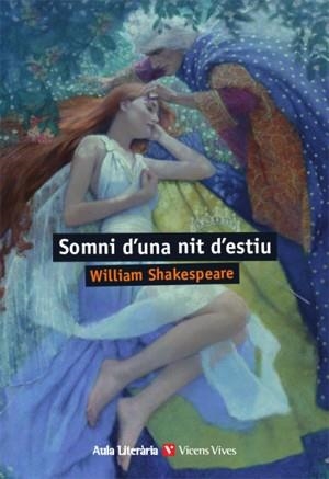 EL SOMNI D'UNA NIT D'ESTIU (AULA LITERARIA) | 9788468217291 | SHAKESPEARE, WILLIAM