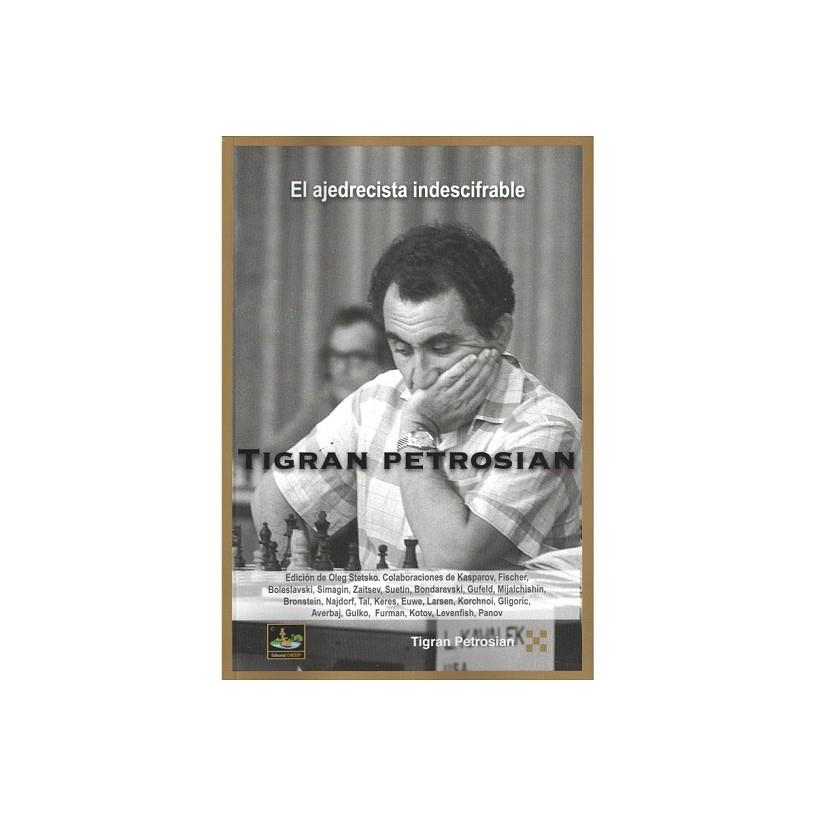 TIGRAN PETROSIAN. EL AJEDRECISTA INDESCIFRABLE | 9788412622058 | VV.AA.3