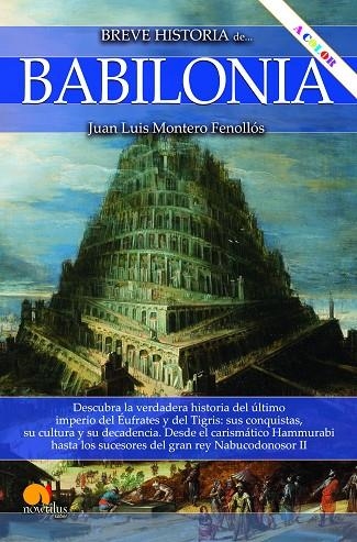 BREVE HISTORIA DE BABILONIA. NUEVA EDICIÓN COLOR | 9788413054490 | MONTERO FENOLLÓS, JUAN LUIS