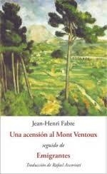 UN ASCENSO AL MONT VENTOUX SEGUIDO DE EMIGRANTES | 9788476519844 | FABRE, JEAN-HENRI