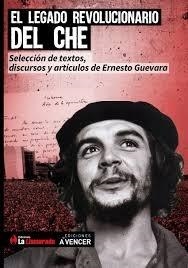 EL LEGADO REVOLUCIONARIO DEL CHE | 9789874256928 | CHE GUEVARA, ERNESTO