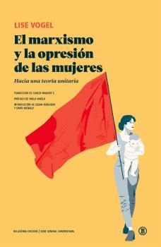 MARXISMO Y LA OPRESION DE LAS MUJERES, EL | 9788419160683 | LISE VOGEL