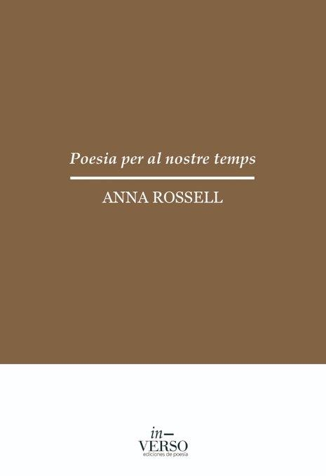 POESIA PER AL NOSTRE TEMPS | 9788412680041 | ANNA ROSSELL