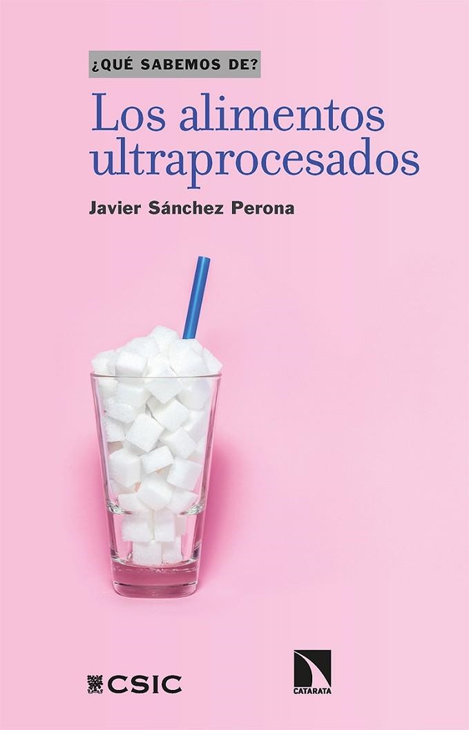 LOS ALIMENTOS ULTRAPROCESADOS | 9788413524061 | SÁNCHEZ PERONA, JAVIER