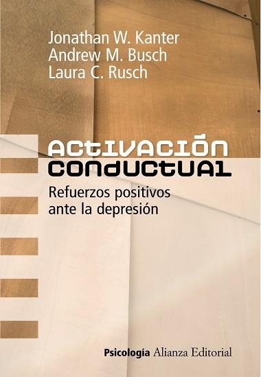 ACTIVACIÓN CONDUCTUAL | 9788420651194 | KANTER, JONATHAN W./BUSCH, ANDREW M./RUSCH, LAURA C.