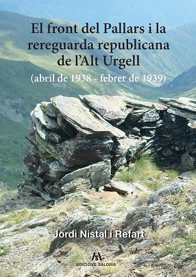 EL FRONT DEL PALLARS I LA REREGUARDA REPUBLICANA DE L'ALT URGELL | 9788412835847 | NISTAL, JORDI