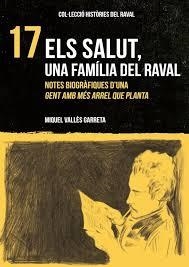 17 ELS SALUT, UNA FAMILIA DEL RAVAL | 9788412532081 | VALLÉS GARRETA, MIQUEL