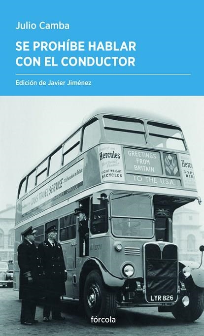 SE PROHÍBE HABLAR CON EL CONDUCTOR | 9788419969149 | CAMBA, JULIO