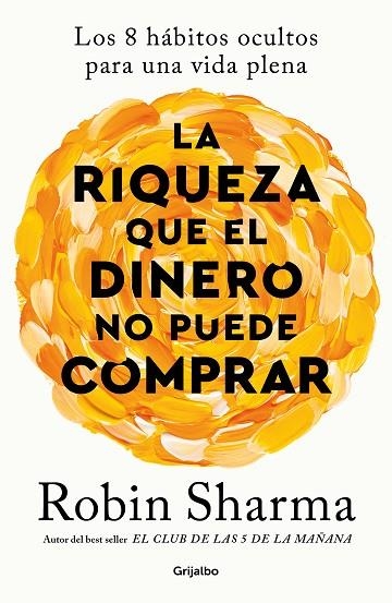 LA RIQUEZA QUE EL DINERO NO PUEDE COMPRAR | 9788425366345 | SHARMA, ROBIN