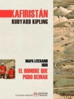 HOMBRE QUE PUDO REINAR EL KAFIRISTAN | 9788418700040 | KIPLING RUDYARD