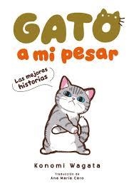 GATO A MI PESAR -LAS MEJORES HISTORIAS- | 9788418739491 | WAGATA, KONOMI