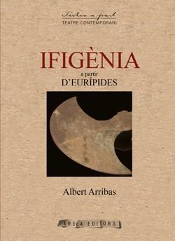 IFIGÈNIA (AROLA) | 9788412840292 | ARRIBAS, ALBERT