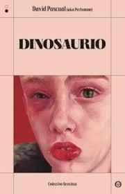 DINOSAURIO | 9788412781137 | PASCUAL HUERTAS, DAVID