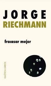 FRACASAR MEJOR | 9788412731569 | RIECHMANN, JORGE