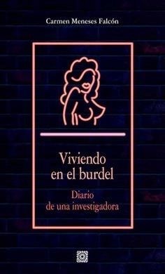 VIVIENDO EN EL BURDEL | 9788413695655 | MENESES FALCÓN, CARMEN