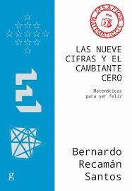 LAS NUEVE CIFRAS Y EL CAMBIANTE CERO | 9788497848862 | RECAMÁN SANTOS, BERNARDO