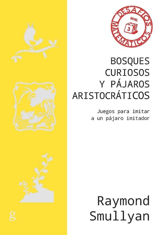 BOSQUES CURIOSOS Y PÁJAROS ARISTOCRÁTICOS | 9788418525551 | SMULLYAN, RAYMOND