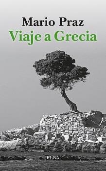 VIAJE A GRECIA | 9788412807332 | PRAZ, MARIO