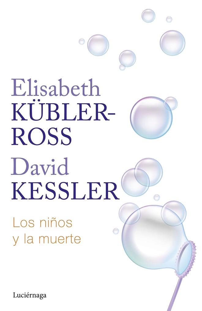 LOS NIÑOS Y LA MUERTE | 9788419996275 | KÜBLER-ROSS, ELISABETH