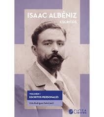 ISAAC ALBÉNIZ, ESCRITOS (VOL.1 ESCRITOS PERSONALES | 9788412853308