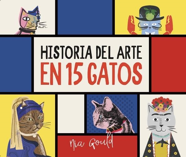 HISTORIA DEL ARTE EN 15 GATOS | 9788419028792 | EDITORIAL MEDITERRÀNIA