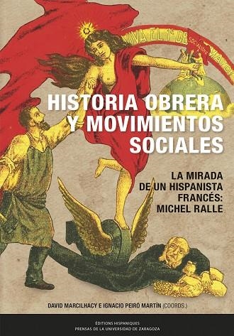 HISTORIA OBRERA Y MOVIMIENTOS SOCIALES EN LA ESPAÑA CONTEMPORÁNEA. LA MIRADA DE | 9788413408279 | MARCILHACY, DAVID/PEIRÓ MARTÍN, IGNACIO