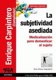 LA SUBJETIVIDAD ASEDIADA | 9789874025616 | CARPINTERO, ENRIQUE [COMP.]