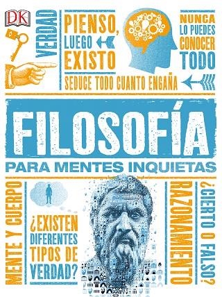 FILOSOFÍA PARA MENTES INQUIETAS | 9780241216606 | DK