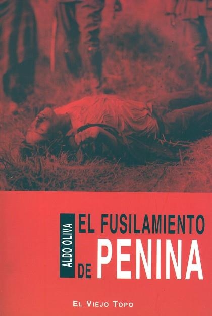 EL FUSILAMIENTO DE PENINA | 9788496831049 | OLIVA, ALDO