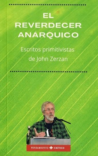 EL REVERDECER ANÁRQUICO | 9788419710697 | ZERZAN, JOHN