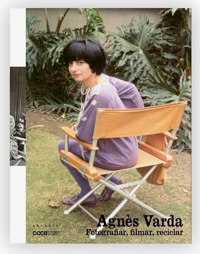 AGNÈS VARDA FOTOGRAFIAR, FILMAR, RECICLAR | 9788412745740 | DIVERSOS AUTORS