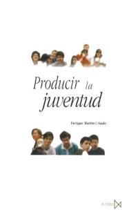 PRODUCIR LA JUVENTUD | 9788470903120 | CRIADO