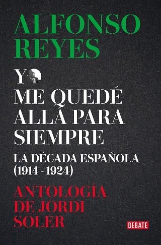 YO ME QUEDÉ ALLÁ PARA SIEMPRE | 9788419951434 | REYES, ALFONSO