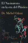 EL NACIMIENTO EN LA ERA DEL PLÁSTICO | 9788493840853 | ODENT, MICHEL