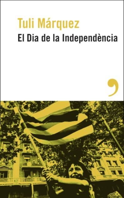 EL DIA DE LA INDEPENDÈNCIA | 9788419615886 | MÁRQUEZ, TULI