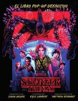 STRANGER THINGS: EL LIBRO POP-UP DEFINITIVO | 9788467951547 | MATTHEW REINHART/SIMON ARIZPE/KYLE LAMBERT