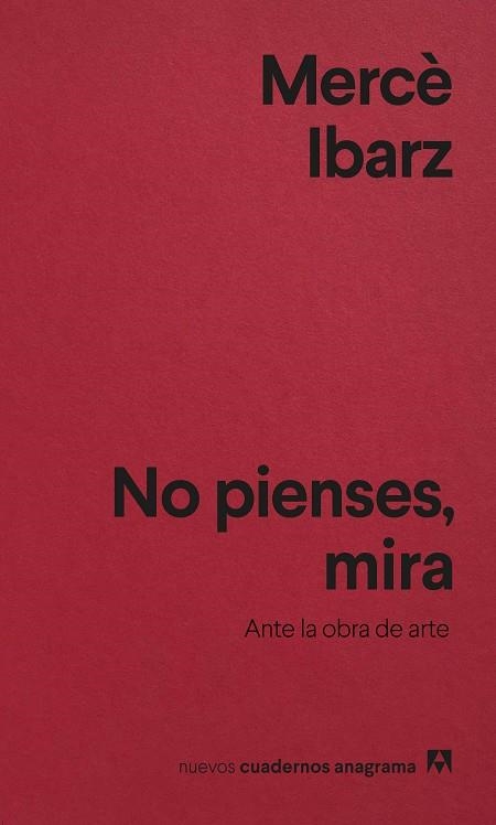 NO PIENSES, MIRA | 9788433927088 | IBARZ, MERCÈ