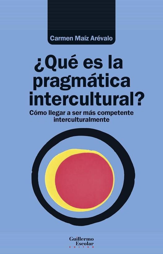 ¿QUÉ ES LA PRAGMÁTICA INTERCULTURAL? | 9788419782366 | MAÍZ ARÉVALO, CARMEN