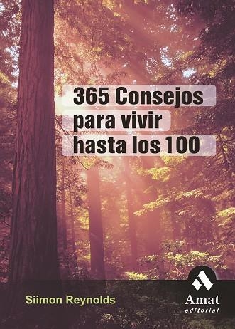 365 CONSEJOS PARA VIVIR HASTAS L | 9788497352222 | REYNOLDS, SIMON