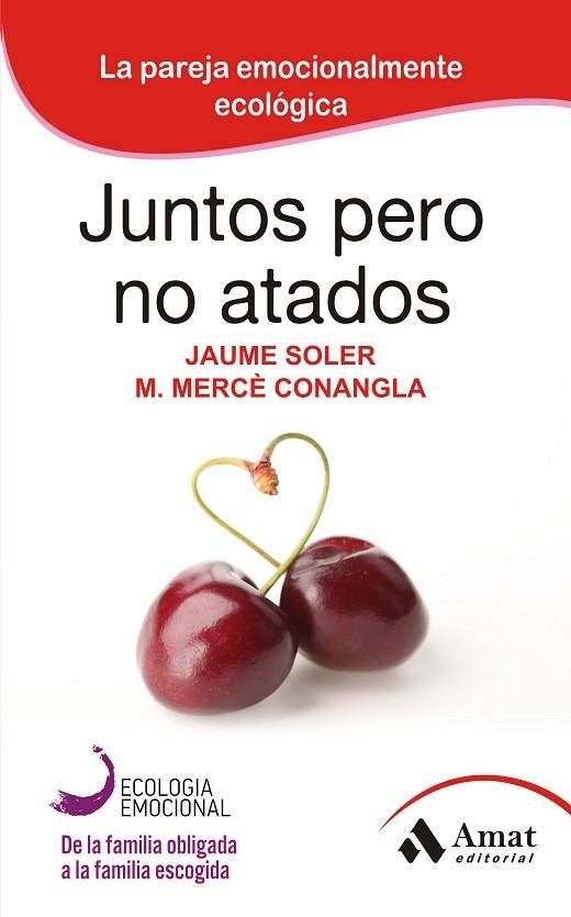 JUNTOS PERO NO ATADOS | 9788497352413 | CONANGLA I MAR-N, M.