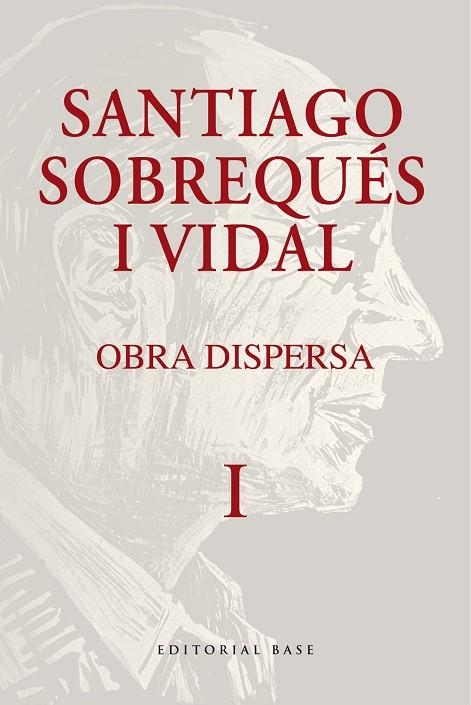 OBRA DISPERSA. SANTIAGO SOBREQUÉS I VIDAL | 9788410131477 | SOBREQUÉS I VIDAL, SANTIAGO